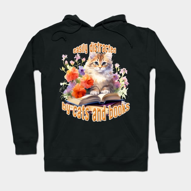 Easily Distracted By Cats and Books Hoodie by nonbeenarydesigns